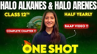 Haloalkanes and Halo Arenes in one shot | ISC Class 12 | Chemistry