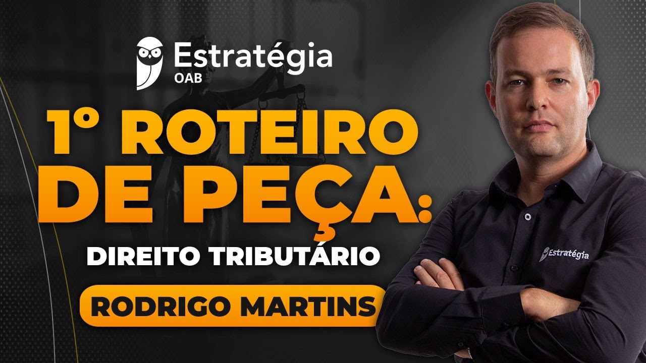 1º Roteiro de Peça: Direito Tributário
