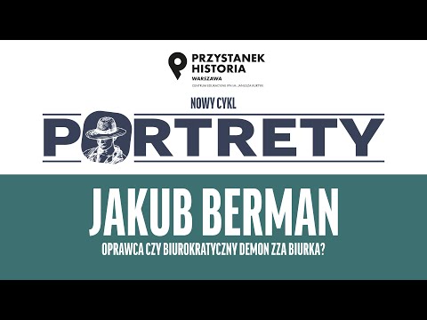 Jakub Berman: oprawca czy biurokratyczny demon zza biurka❓ – cykl Portrety odc. 2