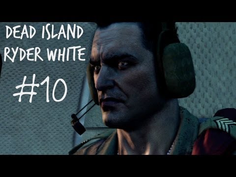 Dead Island Gameplay Walkthrough - Ryder White Campaign Part 10 - Clearing the Path