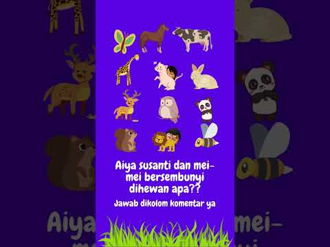 Aiya Susanti dan Mei-mei bersembunyi dihewan apa??