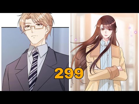 Trial Marriage need husband to hardwork Chapter 299 English Sub