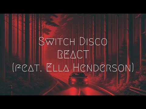 Switch Disco - REACT (feat. Ella Henderson) | Extended Remix