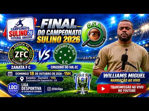 Zanata FC x Cruzeiro do Sul - Final do Campeonato Sulino 2026 Sulino 2026