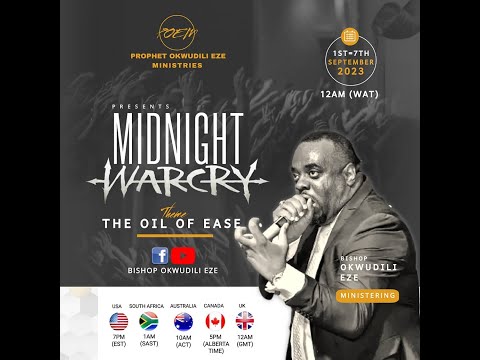 MIDNIGHT WARCRY SEPTEMBER EDITION 5/9/2023 (DAY 5) THEME : THE OIL OF EASE