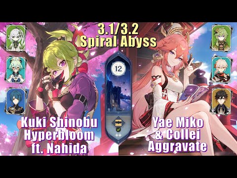 Nahida Shinobu Hyperbloom & Yae Miko Collei Aggravate - 3.1 / 3.2 Spiral Abyss Floor 12 9 Stars
