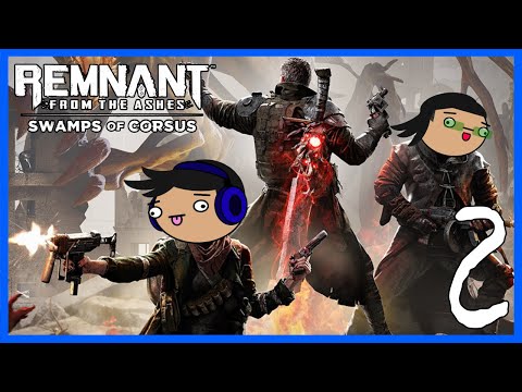 Remnant: From the Ashes Playthrough | SWAMPS OF CORSUS DLC w/ My Brother (#2)