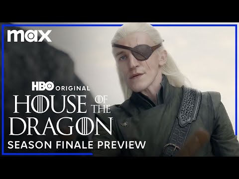 House of the Dragon Season 2 | Season Finale Preview | Max