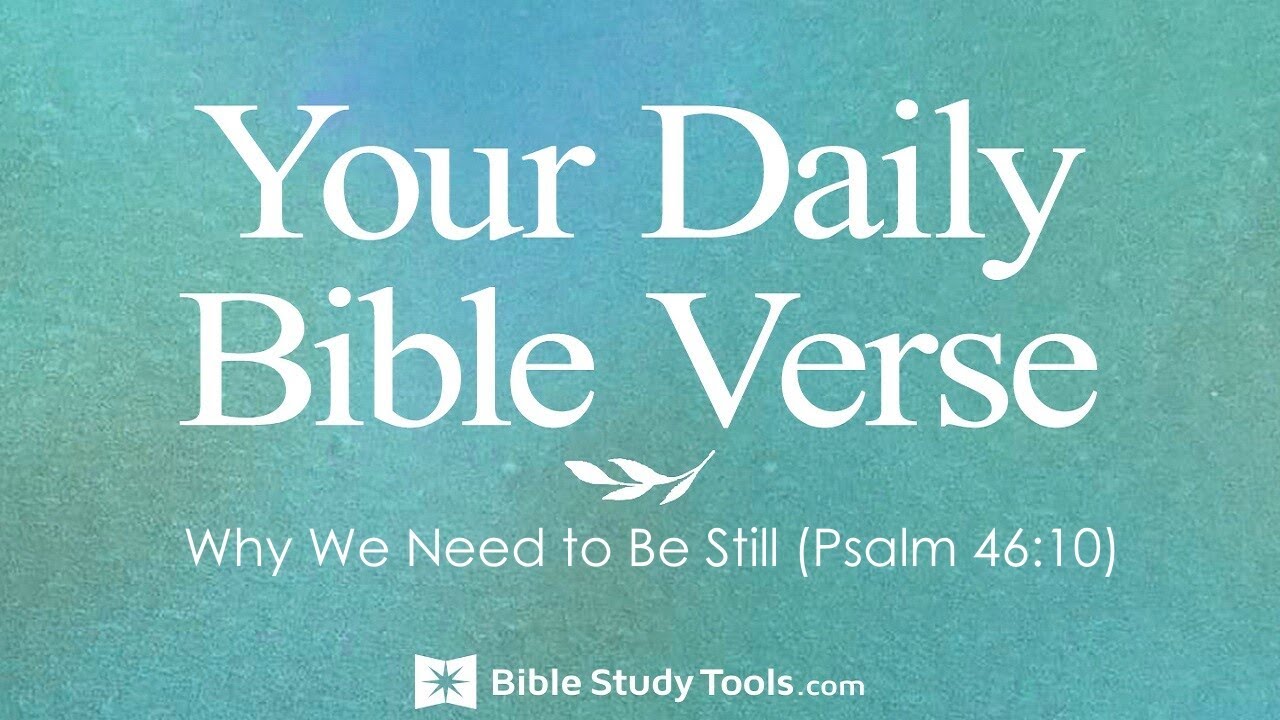 Why We Need to Be Still (Psalm 46:10)