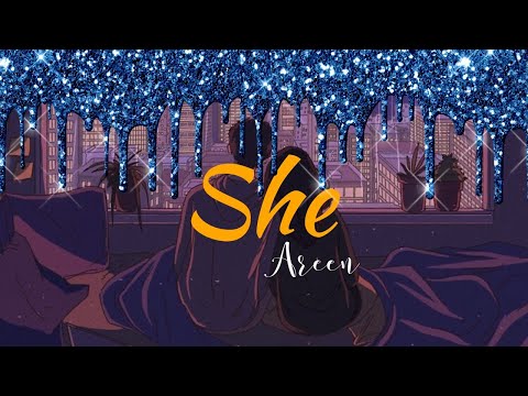 She - Areen (Official Lyrical Video)