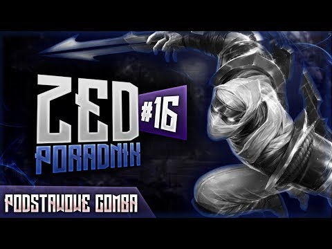 ★Czy Znasz Podstawowe Comba?★ Zed Poradnik #16 - Jak polepszyć swoją grę Zedem? [PL] ᴴᴰ