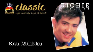 Download lagu Richie Ricardo - Kau Milikku mp3