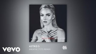 Astrid S - Breathe (Tcts Remix) video