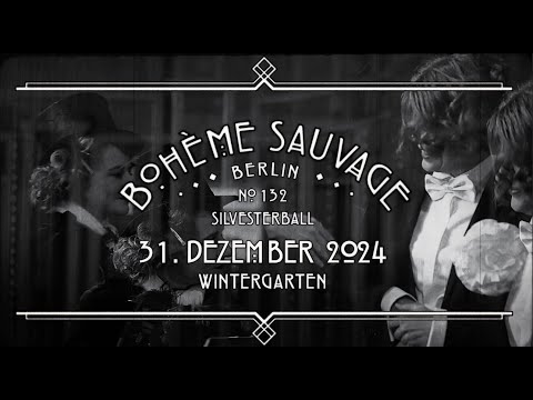 Bohème Sauvage Berlin Nº132 - 31. Dezember 2024 - Wintergarten