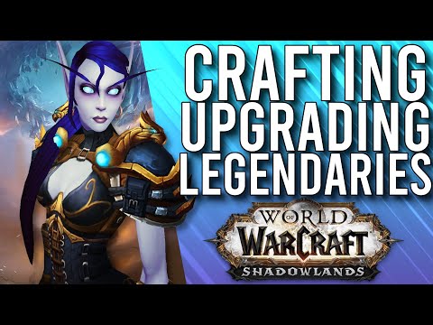 Crafting And Upgrading Legendaries! Everything To Know In Shadowlands! -  WoW: Shadowlands 9.0