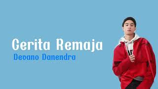 Download lagu Lirik lagu Cerita Remaja  Devano Danendra Ost Teluk Alaska mp3