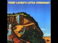 yusef lateef - little symphony - 3.third movement,moderato