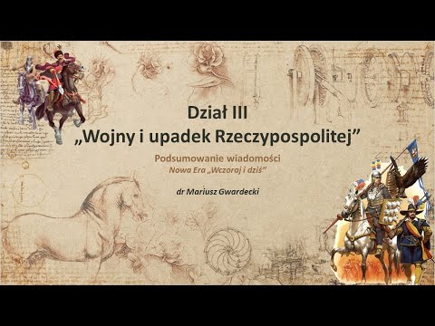 Wczoraj i Dziś - Wojny i upadek Rzeczypospolitej (podsumowanie wiadomości)