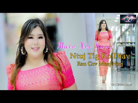 Ntuj Tig Kos Diav Rau Cov Muaj Neej/Maiv Xis Hawj New Song/Official MV  #musicvideo #video