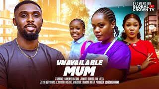 UNAVAILABLE MUM - 2025 latest Nigerian movies - RAY ADEKA , CHINENYE ULAEGBU - JENNIFER OBODO