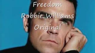 Freedom - Robbie Williams - Original Version