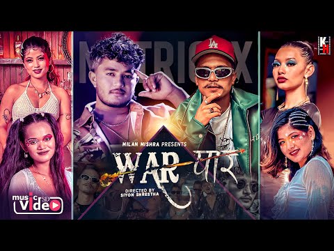 WAAR PAAR || MatrickX || Ft - GAURAB HAMAL || Official Music Video || 2025