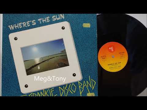 Frankie Disco Band -  Wheres The Sun  (1984)