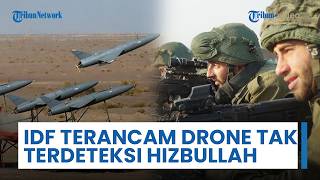 IDF Terancam Banyaknya Drone FPV Hizbullah di Medan Perang, Terdeteksi karena Dipandu Serat Optik