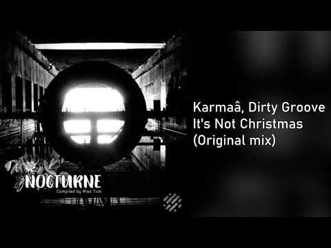 Karmaâ, Dirty Groove - It's Not Christmas