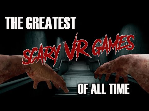 The BEST Scary VR Games EVER. The DEFINITIVE list | Every Headset | 2022 buyers guide