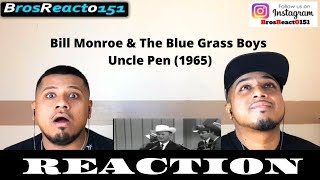 FIRST TIME HEARING | Bill Monroe &amp; The Blue Grass Boys - Uncle Pen (1965) | REACTION