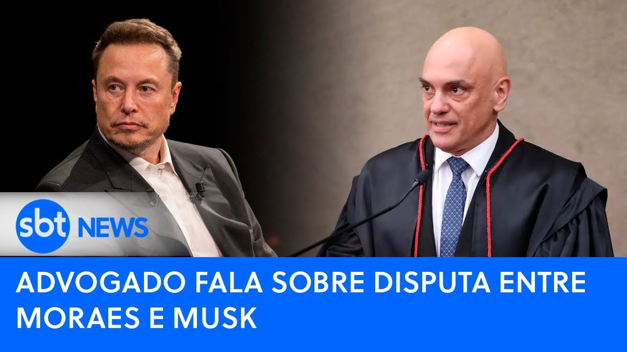 Advogado fala sobre disputa entre Moraes e Musk