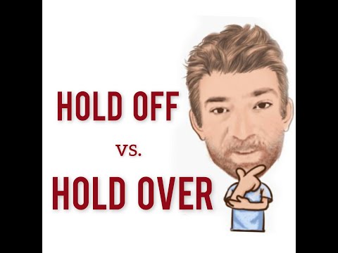 The Difference Between Hold Over and Hold off - Lesson (773) English Tutor Nick P