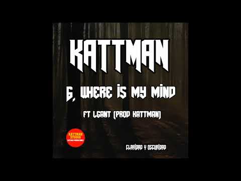 KATTMAN ft LGANT - Where is my mind (Prod by Kattman)