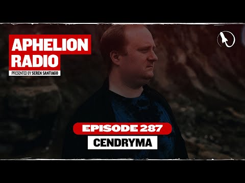 Aphelion Radio Ep. 287 with Seren Santiago & Cendryma (Sept. 15, 2025) [3 Hour LIVE Trance DJ Mix]