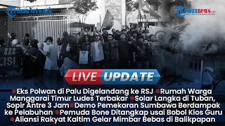 LIVE UPDATE SIANG: Eks Polwan Digelandang ke RSJ Madani Palu, Solar Sulit Didapat Sepekan di Tuban