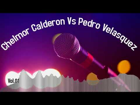 Chelmor Calderón Vs Pedro Velasquez Mix