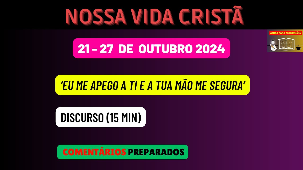 Nossa vida cristã RESPOSTAS Reunião de meio de semana 21-27 de outubro 2024. JW Brasil