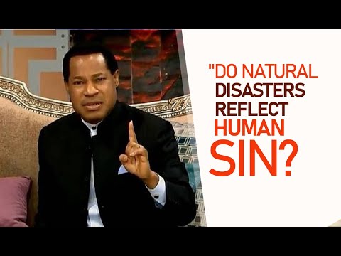 Pastor Chris: Do Natural Disasters Reflect Human Sin?