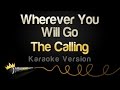 The Calling - Wherever You Will Go (Karaoke Version)