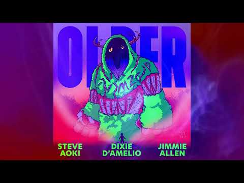 Steve Aoki ft. Jimmie Allen & Dixie D'Amelio - Older (Jeytvil Bootleg)