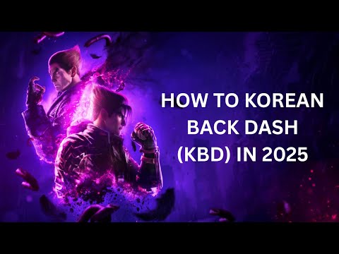 How to Korean Back Dash (KBD) in 2025 Tekken 8 | HeyBroken Guide ep. 12