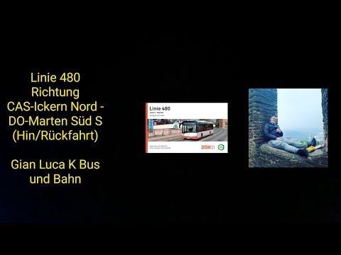 Linie 480 Richtung CAS-Ickern Nord - DO-Marten Süd S | (Hin/Rückfahrt) | Gian Luca K Bus und Bahn