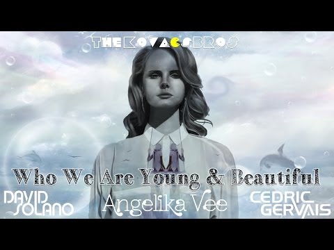 David Solano Ft. Angelika Vee & Cedric Gervais - Who We Are Young & Beautiful (TKBros Mash Rmx)