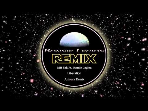 MB Sak Ft. Bonnie Legion - Liberation [ARTWORX REMIX]