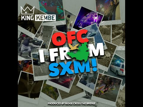 OFC I FROM SINT MAARTEN 🇸🇽  - KING KEMBE