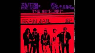 The Symposium - Brain Jail (FULL EP)