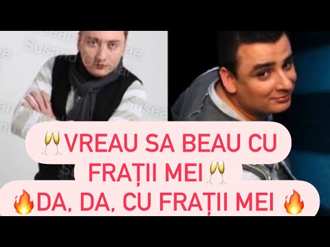 Vreau sa beau cu fratii mei 🥂Liviu Guta si Susanu
