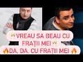 Vreau sa beau cu fratii mei 🥂Liviu Guta si Susanu