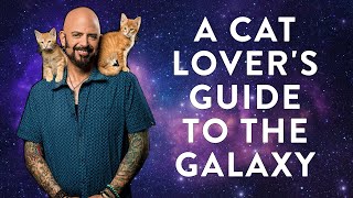 A Cat Lover's Guide to the Galaxy! (Jackson Galaxy)